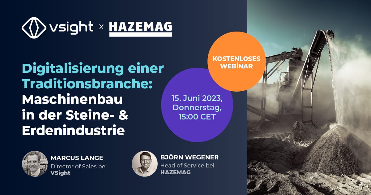 Webinar: Digitization of a Traditional Industry with HAZEMAG and VSight